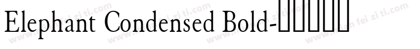 Elephant Condensed Bold字体转换